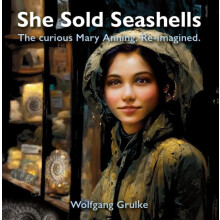 She Sold Seashells ...and dragons by Wolfgang Grulke Hardcover Book