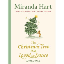 The Christmas Tree that Loved to Dance by Miranda Hart Hardcover Book
