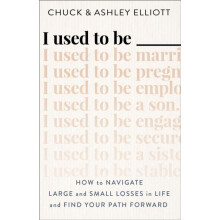 I Used to Be How to Navigate Large and Small Losses in Life and Find Y