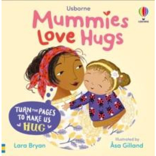 Mummies Love Hugs by Lara Bryan Paperback Book