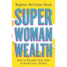 Super Woman Wealth by Regina McCann Hess Hardcover Book