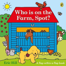 Who is on the Farm Spot a double flap book by Eric Hill Paperback Book