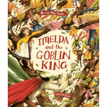 Imelda and the Goblin King by Briony May Smith Paperback Book