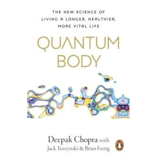 Quantum Body by Dr Deepak Chopra Paperback Book