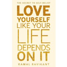LOVE YOURSELF LIKE YOUR PB by Kamal Ravikant Paperback Book