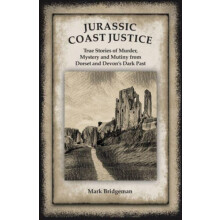 Jurassic Coast Justice by Mark Bridgeman Paperback Book