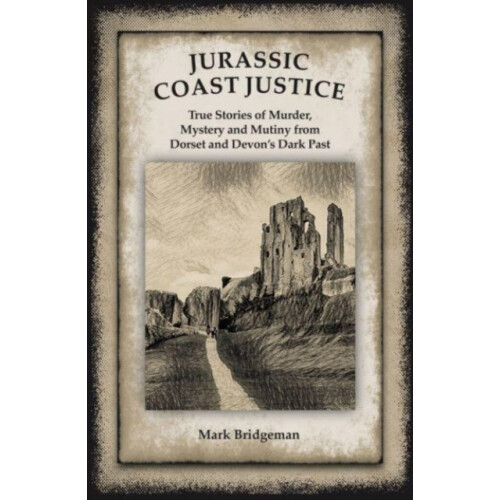 Jurassic Coast Justice by Mark Bridgeman Paperback Book