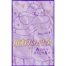 Heartstopper Volume 4 Boy meets boy in the phenomenal graphic novel se