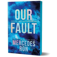 Our Fault Deluxe Edition Book 3 in the Beloved YA Enemies to Lovers Fo