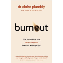 Burnout An accessible goto guide on burnout based on the latest scient