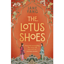 The Lotus Shoes The captivating historical debut for fans of GIRL WITH