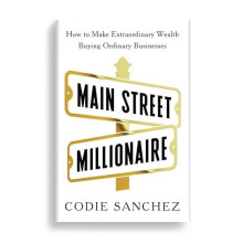 Main Street Millionaire How to Make Extraordinary Wealth Buying Ordina