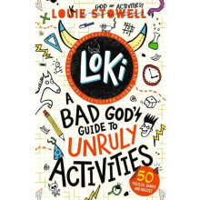 Loki A Bad Gods Guide to Unruly Activities Tricks pranks puzzles and g