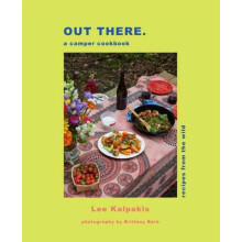 Out There Camper Cookbook by Lee Kalpakis Hardcover Book