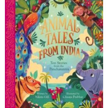 Animal Tales from India Ten Stories from the Panchatantra by Nikita Gi
