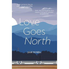 Love Goes North by Julie McNeill Paperback Book