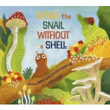 Serge the Snail Without a Shell by Rosa RankinGee Hardcover Book