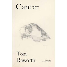 Cancer by Tom Raworth Paperback Book