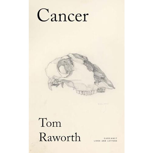 Cancer by Tom Raworth Paperback Book