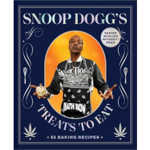 Snoop Doggs Treats to Eat 55 Baking RecipesBaking With or Without Weed
