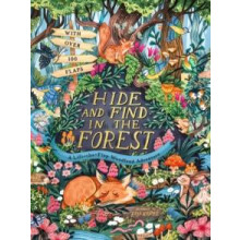 Hide and Find in the Forest A LifttheFlap Woodland Adventure by Schola