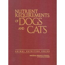 Nutrient Requirements of Dogs and Cats by Subcommittee on Dog and Cat
