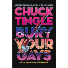 Bury Your Gays by Chuck Tingle Paperback Book