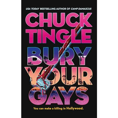 Bury Your Gays by Chuck Tingle Paperback Book