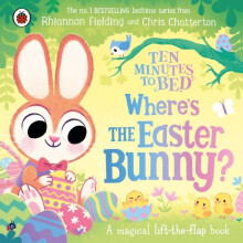Ten Minutes to Bed Wheres the Easter Bunny by Rhiannon Fielding Other