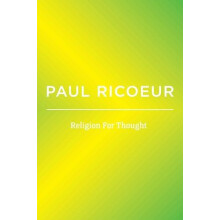 Religion For Thought by Ricoeur Paul University of Paris X France Univ