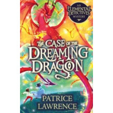 The Case of the Dreaming Dragon an Elemental Detectives Mystery by Pat