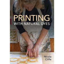 Printing with Natural Dyes by Nicola Cliffe Paperback Book