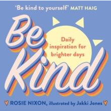 BE KIND PB by Rosie Nixon Paperback Book