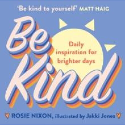 BE KIND PB by Rosie Nixon Paperback Book