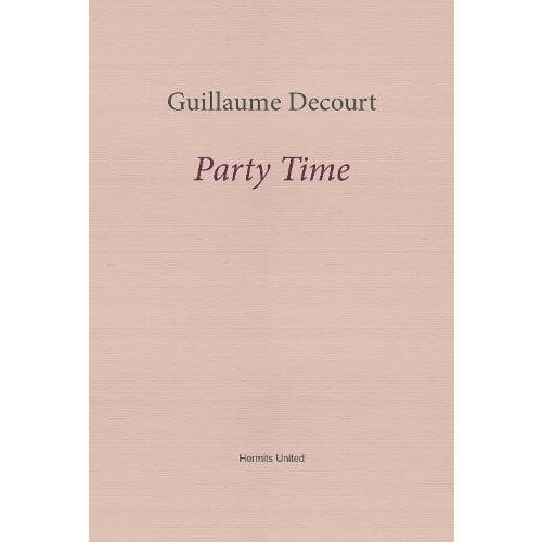 Party Time by Guillaume Decourt Paperback Book