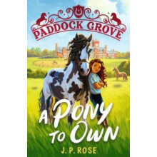 Paddock Grove A Pony to Own by J. P. Rose Paperback Book