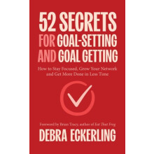 52 Secrets for GoalSetting and GoalGetting by Debra Eckerling Paperbac