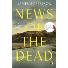 News of the Dead by James Robertson Paperback Book
