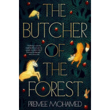 The Butcher of the Forest by Premee Mohamed Paperback Book