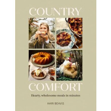 Country Comfort Hearty wholesome meals in minutes by Hari Beavis Hardc
