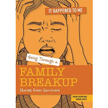 Going Through a Family Breakup by Sarah Eason Paperback Book
