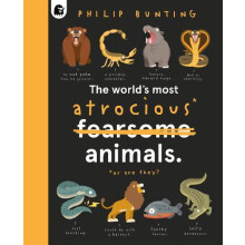 Worlds Most Atrocious Animals by Philip Bunting Hardcover Book