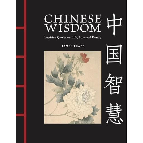 Chinese Wisdom by James Trapp Hardcover Book