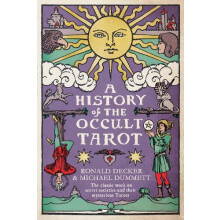 A History of the Occult Tarot The classic work on secret societies and