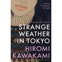 Strange Weather in Tokyo by Hiromi Kawakami Paperback Book
