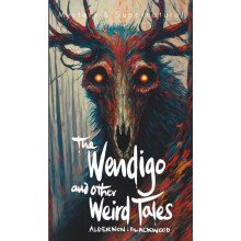 Wendigo and Other Weird Tales by Algernon Blackwood Paperback Book