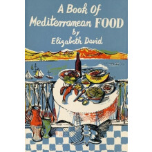 Book of Mediterranean Food by Elizabeth David Hardcover Book