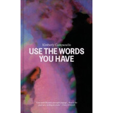 Use the Words you Have by Kimberly Campanello Paperback Book