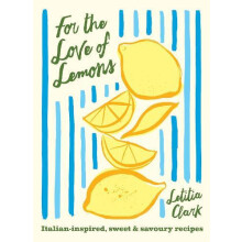 For the Love of Lemons by Letitia Clark Hardcover Book