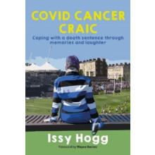 COVID CANCER CRAIC by Issy Hogg Paperback Book